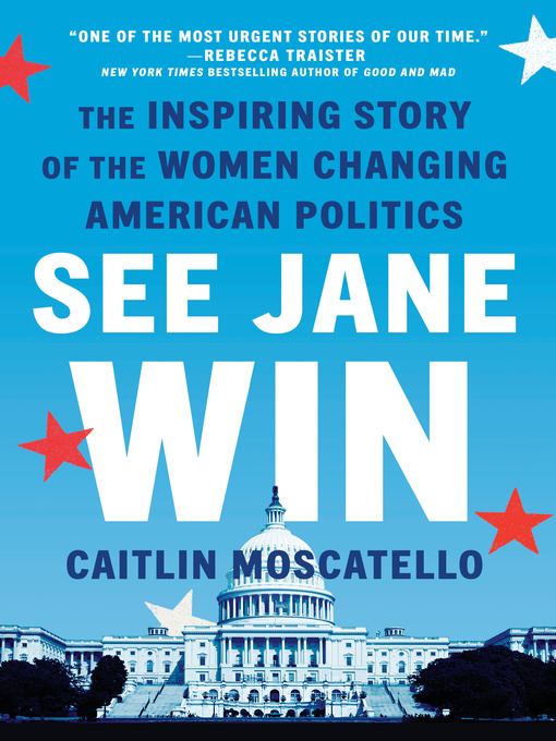 Title details for See Jane Win by Caitlin Moscatello - Wait list